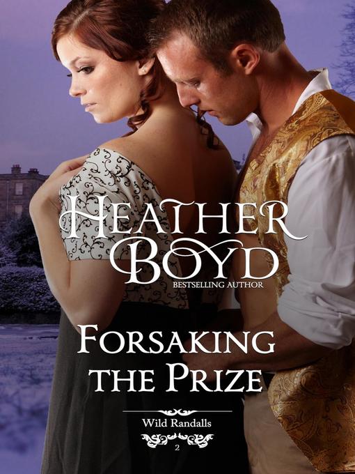 Title details for Forsaking the Prize by Heather Boyd - Wait list